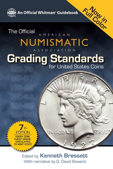 The Official American Numismatic Assiciation Grading Standards for United States Coins - Q. David Bowers