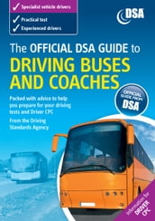 The Official DVSA Guide to Driving Buses and Coaches