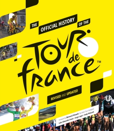 The Official History of the Tour de France - Andy McGrath - Luke Edwardes Evans - Serge Laget