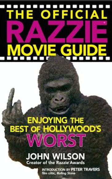 The Official Razzie Movie Guide - John Wilson