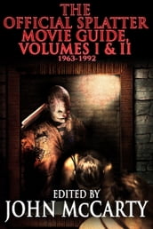 The Official Splatter Movie Guide, Volumes I & II