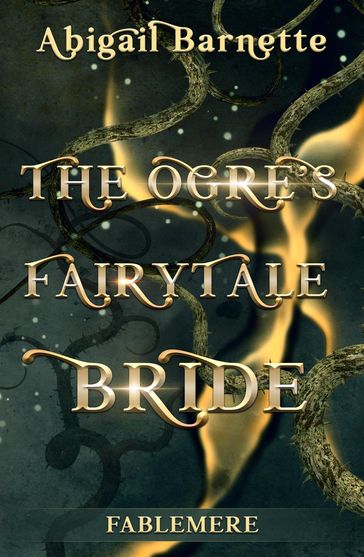 The Ogre's Fairytale Bride - Abigail Barnette