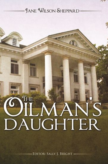 The Oilman's Daughter - Jane Wilson Sheppard