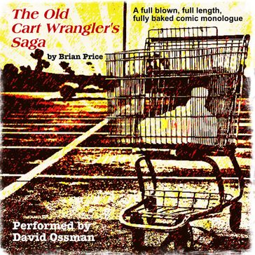 The Old Cart Wrangler's Saga - Brian Price