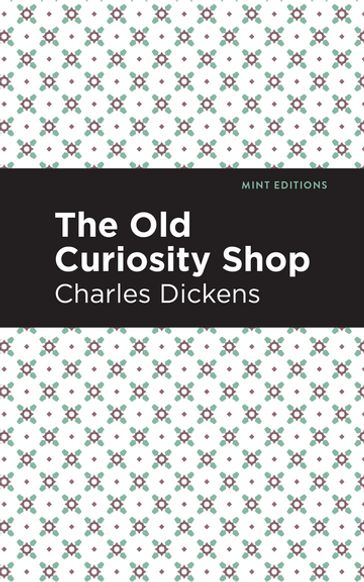 The Old Curiosity Shop - Charles Dickens - Mint Editions