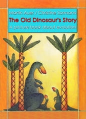 The Old Dinosaur s Story