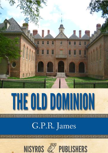 The Old Dominion - G.P.R. James