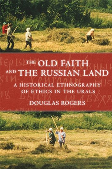 The Old Faith and the Russian Land - Douglas Rogers