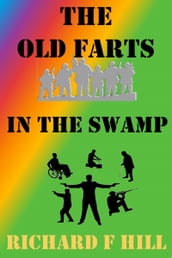 The Old Farts In The Swamp