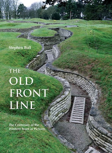 The Old Front Line - Stephen Bull