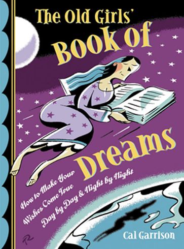 The Old Girls' Book of Dreams - Cal Garrison