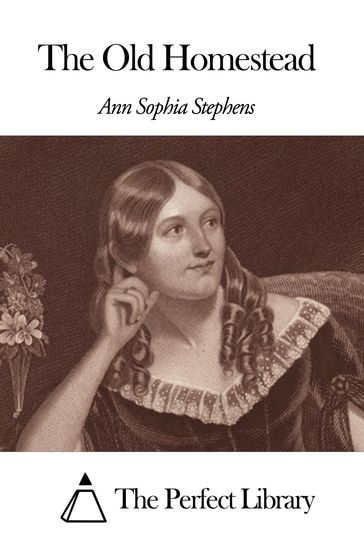 The Old Homestead - Ann S. Stephens