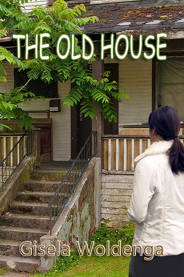 The Old House - Gisela Woldenga