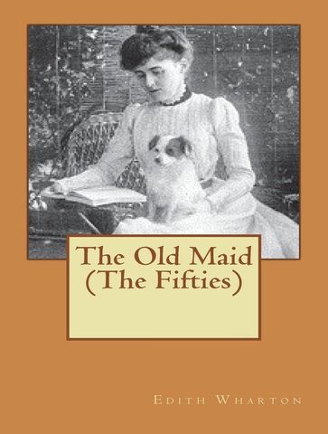 The Old Maid - Edith Wharton