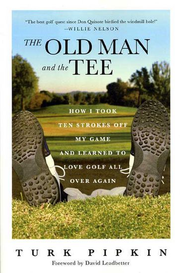 The Old Man and the Tee - Turk Pipkin