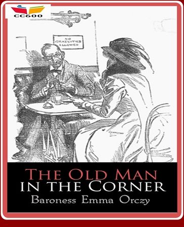 The Old Man in the Corner - Baroness Emmuska Orczy