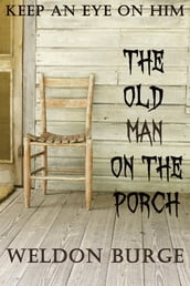 The Old Man on the Porch