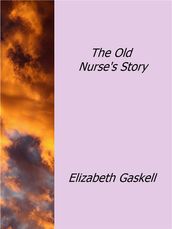 The Old Nurse s Story