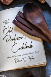 The Old Professor s Cookbook