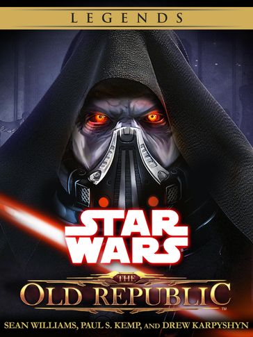 The Old Republic Series: Star Wars Legends 4-Book Bundle - Williams Sean - Paul S. Kemp - Drew Karpyshyn