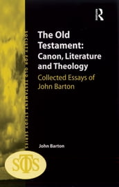 The Old Testament: Canon, Literature and Theology