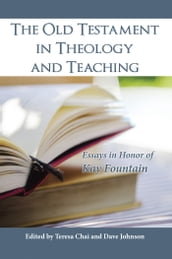 The Old Testament in Theology and Teaching