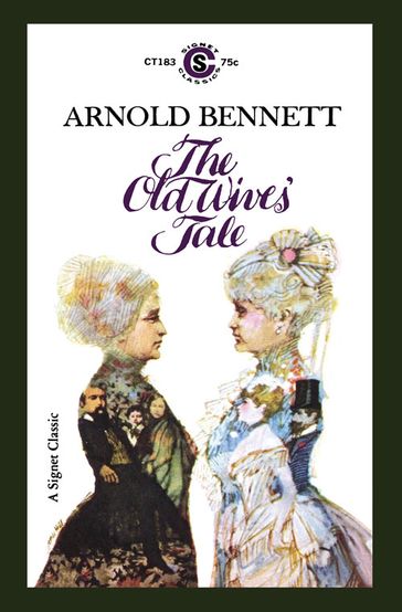 The Old Wives' Tale - Arnold Bennett
