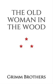 The Old Woman in the Wood