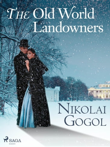 The Old World Landowners - Nikolai Gogol