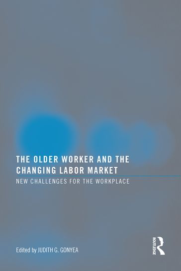 The Older Worker and the Changing Labor Market