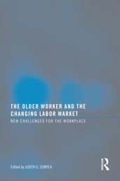 The Older Worker and the Changing Labor Market