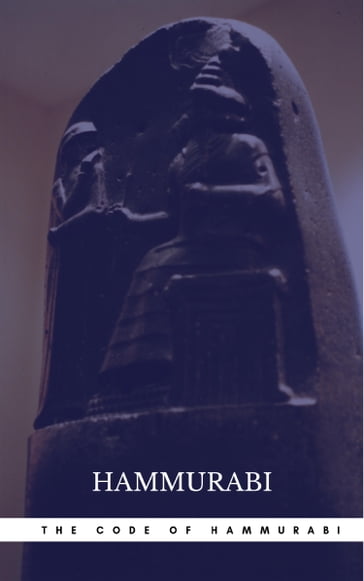 The Oldest Code of Laws in the World The code of laws promulgated by Hammurabi, King of Babylon B.C. 2285-2242 - Hammurabi