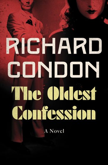 The Oldest Confession - Richard Condon