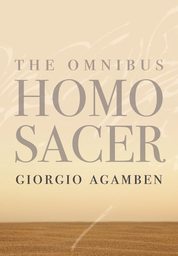 The Omnibus Homo Sacer - Giorgio Agamben