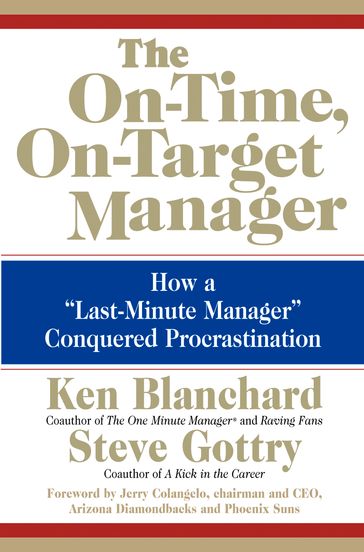 The On-Time, On-Target Manager - Ken Blanchard - Steve Gottry