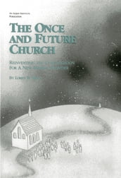 The Once and Future Church