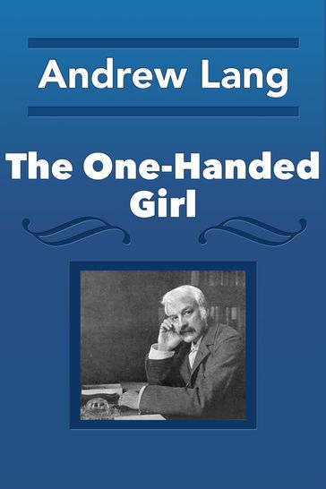 The One-Handed Girl - Andrew Lang