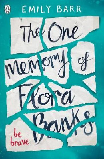 The One Memory of Flora Banks - Emily Barr