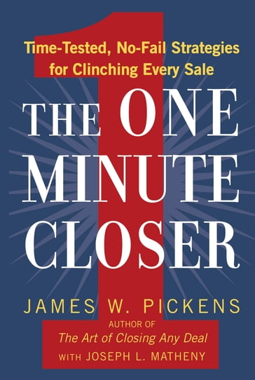 The One Minute Closer - James W. Pickens