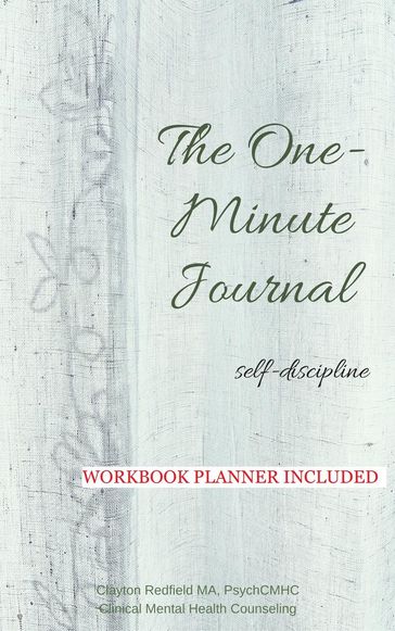 The One-Minute Journal Self-Discipline - Clayton Redfield