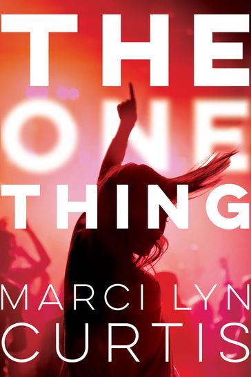 The One Thing - Disney Digital Books - Marci Lyn Curtis