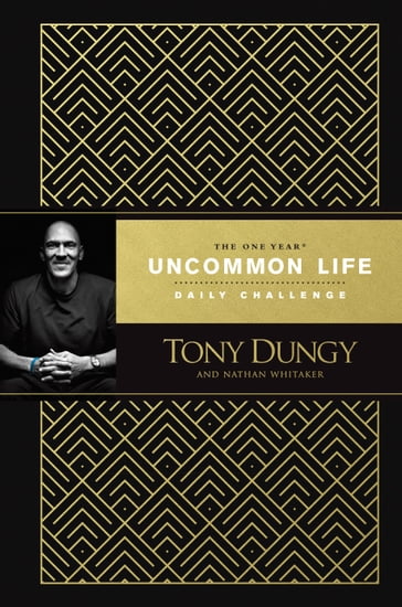 The One Year Uncommon Life Daily Challenge - Nathan Whitaker - Tony Dungy