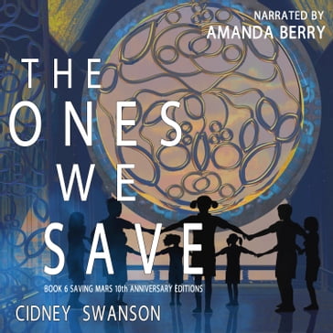 The Ones We Save - Cidney Swanson