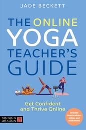 The Online Yoga Teacher s Guide