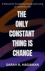 The Only Constant Thing is Change