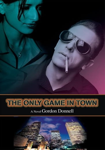 The Only Game in Town - Gordon Donnell