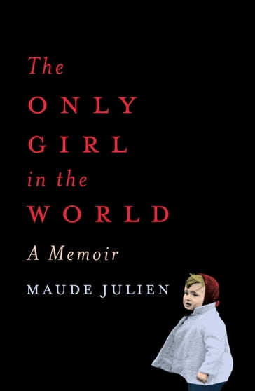 The Only Girl in the World - Maude JULIEN