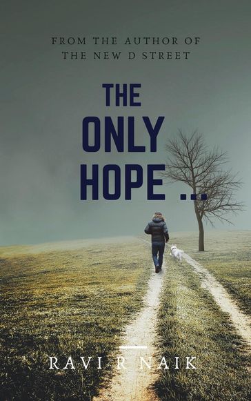 The Only Hope - Ravi R Naik