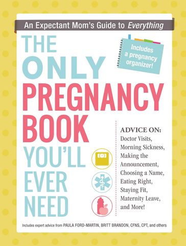 The Only Pregnancy Book You'll Ever Need - Britt Brandon - Paula Ford-Martin