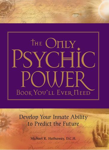 The Only Psychic Power Book You'll Ever Need - Michael R. Hathaway